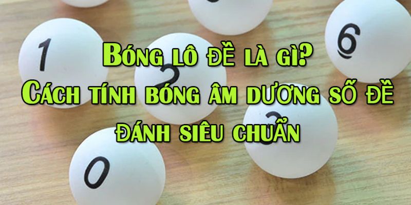 Bóng Lô Đề Là Gì? Bí Kíp Giúp Bạn "Ẵm" Giải Thưởng Lớn 2 Trang Chủ Jun88.com #1 Việt Nam Bóng lô đề là gì? Bật mí những sai lầm cần tránh để không thua lỗ