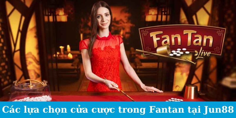 Fantan - Trò Chơi Phương Đông, Hé Lộ Quy Tắc Vàng 2024 2 Trang Chủ Jun88.com #1 Việt Nam Các lựa chọn cửa cược trong Fantan tại Jun88